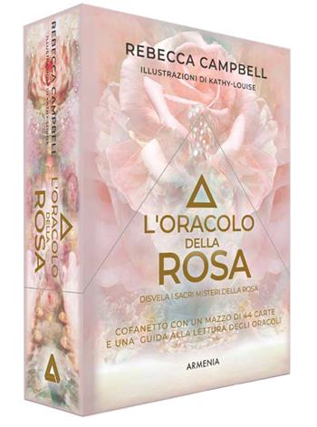 L'oracolo della rosa. Disvela i sacri misteri della rosa. Con 44 carte - Rebecca Campbell - Libro Armenia 2025, Ombre | Libraccio.it