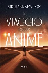 Il viaggio delle anime. Uno studio sulla vita tra le vite