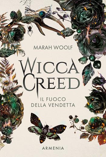 Wicca creed. Il fuoco della vendetta. Ediz. illustrata. Vol. 3 - Marah Woolf - Libro Armenia 2026, Unicorni | Libraccio.it