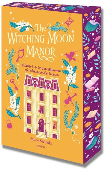 The Witching Moon Manor. Misteri e incantesimi al chiaro di luna - Stacy Sivinski - Libro Armenia 2026, Unicorni | Libraccio.it