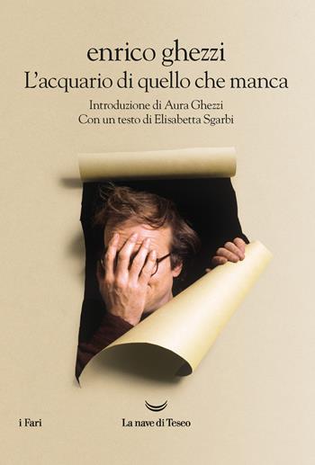 L' acquario di quello che manca - Enrico Ghezzi - Libro La nave di Teseo 2021, I fari | Libraccio.it