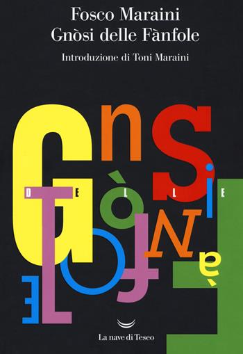 Gnosi delle fànfole - Fosco Maraini - Libro La nave di Teseo 2019, Le onde | Libraccio.it