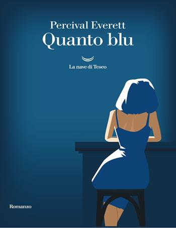 Quanto blu - Percival Everett - Libro La nave di Teseo 2020, Oceani | Libraccio.it