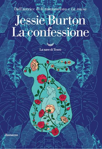 La confessione - Jessie Burton - Libro La nave di Teseo 2020, Oceani | Libraccio.it