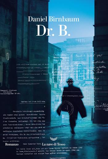 Dr. B. - Daniel Birnbaum - Libro La nave di Teseo 2021, Oceani | Libraccio.it