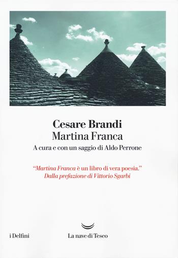 Martina Franca - Cesare Brandi - Libro La nave di Teseo 2019, I delfini | Libraccio.it