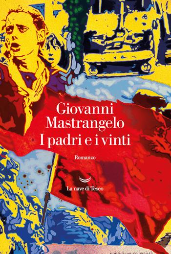 I padri e i vinti - Giovanni Mastrangelo - Libro La nave di Teseo 2020, Oceani | Libraccio.it