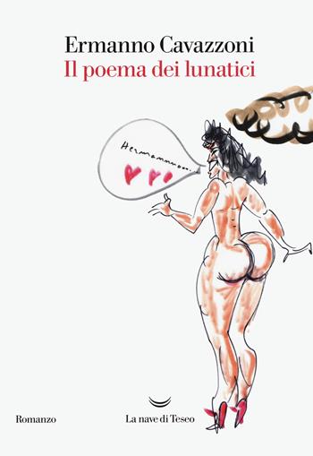 Il poema dei lunatici - Ermanno Cavazzoni - Libro La nave di Teseo 2020, Oceani | Libraccio.it