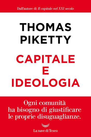 Capitale e ideologia - Thomas Piketty - Libro La nave di Teseo 2020, I fari | Libraccio.it