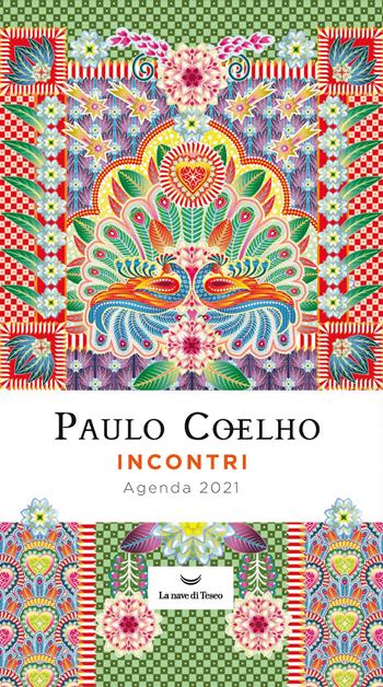 Incontri. Agenda 2021 - Paulo Coelho - Libro La nave di Teseo 2020, Le onde | Libraccio.it