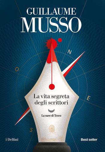 La vita segreta degli scrittori - Guillaume Musso - Libro La nave di Teseo 2020, I delfini. Best seller | Libraccio.it