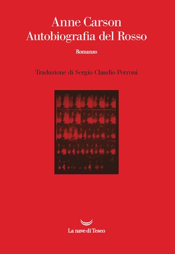 Autobiografia del Rosso - Anne Carson - Libro La nave di Teseo 2020, Oceani | Libraccio.it