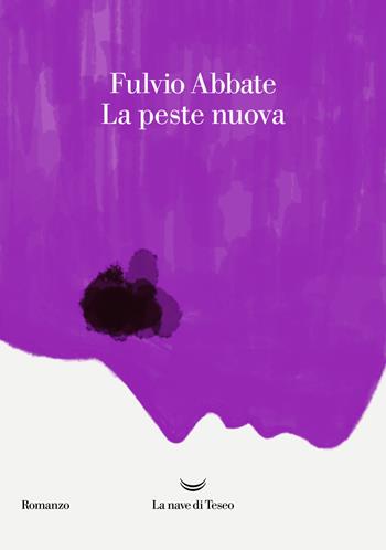 La peste nuova - Fulvio Abbate - Libro La nave di Teseo 2020, Oceani | Libraccio.it
