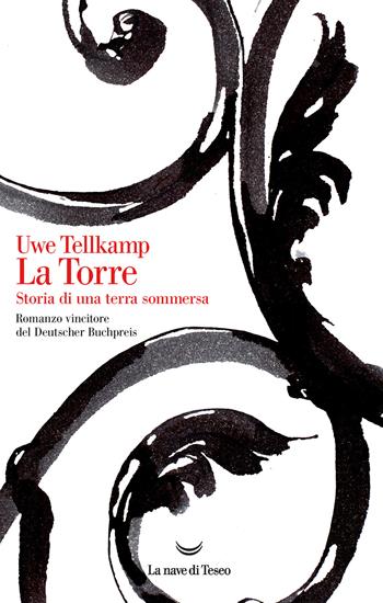 La torre - Uwe Tellkamp - Libro La nave di Teseo 2020, I delfini | Libraccio.it