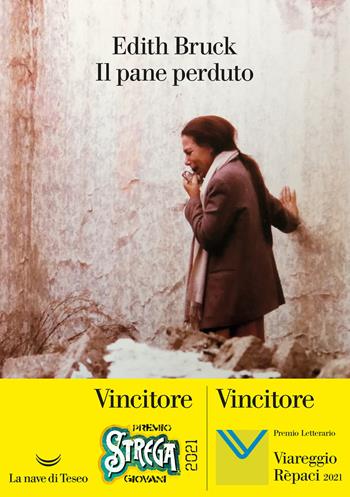 Il pane perduto - Edith Bruck - Libro La nave di Teseo 2021, Oceani | Libraccio.it