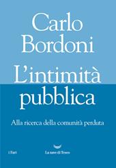 L' intimità pubblica. Alla ricerca della comunità perduta