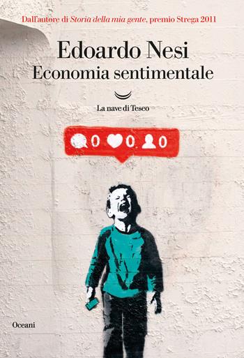 Economia sentimentale - Edoardo Nesi - Libro La nave di Teseo 2020, Oceani | Libraccio.it