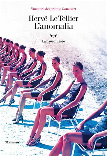 L' anomalia - Hervé Le Tellier - Libro La nave di Teseo 2021, Oceani | Libraccio.it