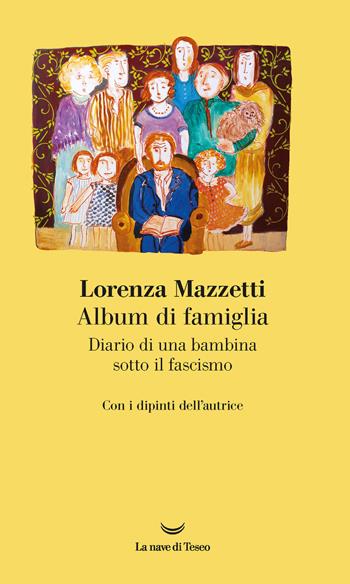 Album di famiglia - Lorenza Mazzetti - Libro La nave di Teseo 2021, I delfini | Libraccio.it