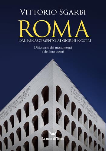 Roma. Dal Rinascimento ai giorni nostri - Vittorio Sgarbi - Libro La nave di Teseo 2022, I delfini | Libraccio.it