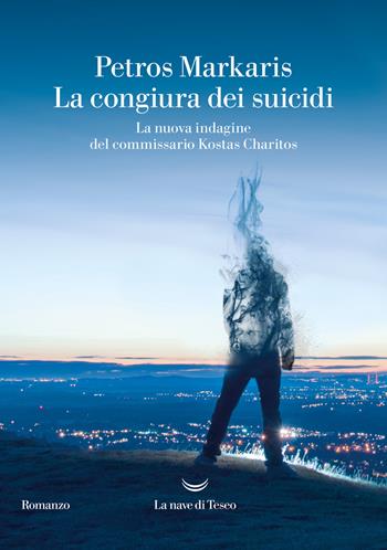 La congiura dei suicidi. La nuova indagine del commissario Kostas Charitos - Petros Markaris - Libro La nave di Teseo 2022, Oceani | Libraccio.it
