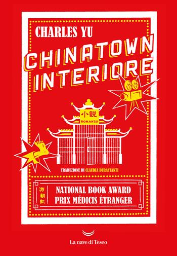 Chinatown interiore - Charles Yu - Libro La nave di Teseo 2021, Oceani | Libraccio.it