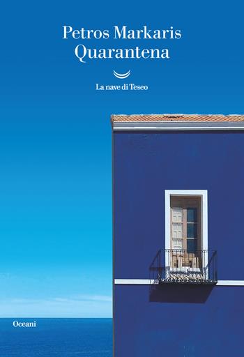Quarantena - Petros Markaris - Libro La nave di Teseo 2021, Oceani | Libraccio.it