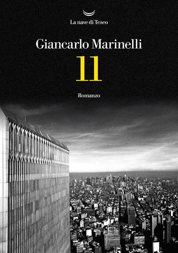 11 (Undici) - Giancarlo Marinelli - Libro La nave di Teseo 2021, Oceani | Libraccio.it