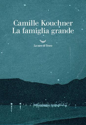 La famiglia grande - Camille Kouchner - Libro La nave di Teseo 2021, Oceani | Libraccio.it