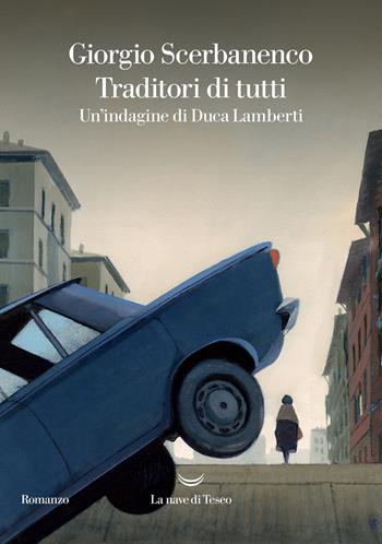 Traditori di tutti. Un'indagine di Duca Lamberti - Giorgio Scerbanenco - Libro La nave di Teseo 2022, Oceani | Libraccio.it