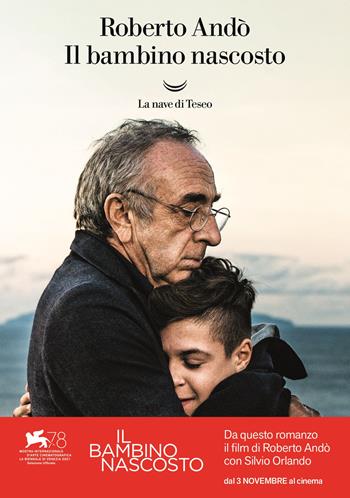 Il bambino nascosto. Ediz. cinema - Roberto Andò - Libro La nave di Teseo 2021, Oceani | Libraccio.it