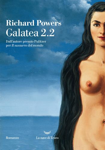 Galatea 2.2 - Richard Powers - Libro La nave di Teseo 2021, I delfini. Best seller | Libraccio.it