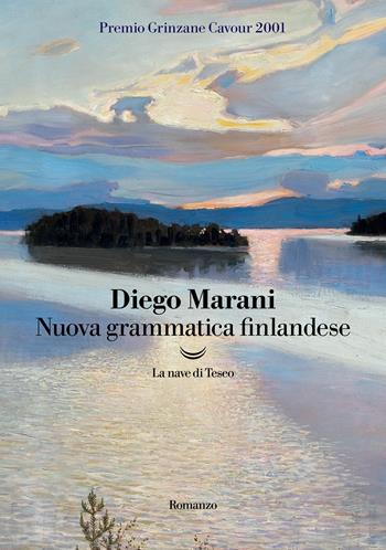 Nuova grammatica finlandese - Diego Marani - Libro La nave di Teseo 2022, I delfini. Best seller | Libraccio.it