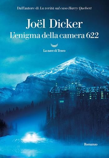 L'enigma della camera 622 - Joël Dicker - Libro La nave di Teseo 2021, Oceani | Libraccio.it