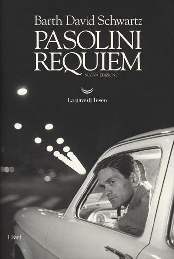 Pasolini requiem - David Schwartz Barth - Libro La nave di Teseo 2022, I grandi delfini | Libraccio.it