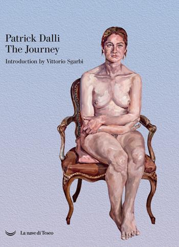 Patrick Dalli. The journey. Ediz. illustrata  - Libro La nave di Teseo 2022 | Libraccio.it
