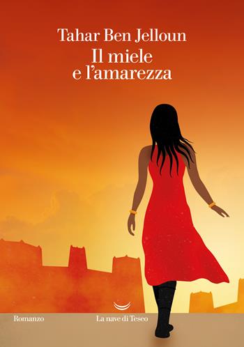Il miele e l'amarezza - Tahar Ben Jelloun - Libro La nave di Teseo 2022, Oceani | Libraccio.it