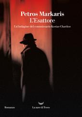 L'Esattore. Un'indagine del commissario Kostas Charitos