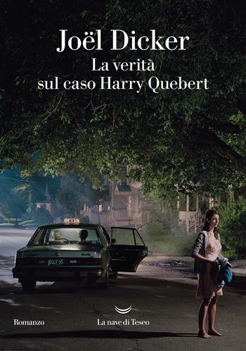 La verità sul caso Harry Quebert - Joël Dicker - Libro La nave di Teseo 2022, Oceani | Libraccio.it