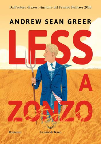 Less a zonzo - Andrew Sean Greer - Libro La nave di Teseo 2023, Oceani | Libraccio.it
