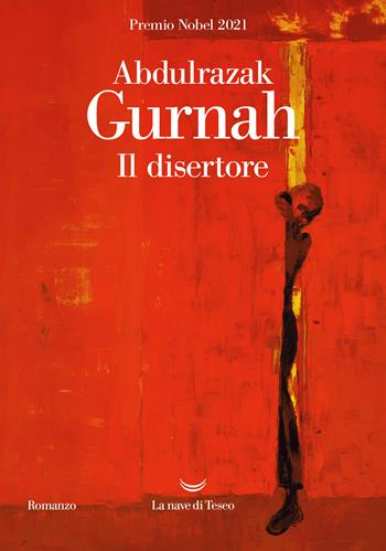 Il disertore - Abdulrazak Gurnah - Libro La nave di Teseo 2022, Oceani | Libraccio.it