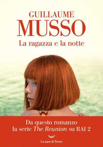 La ragazza e la notte - Guillaume Musso - Libro La nave di Teseo 2023, I grandi delfini | Libraccio.it
