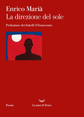 La direzione del sole - Enrico Marià - Libro La nave di Teseo 2022, I venti | Libraccio.it