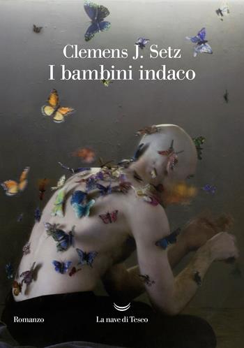 I bambini indaco - Clemens J. Setz - Libro La nave di Teseo 2022, Oceani | Libraccio.it