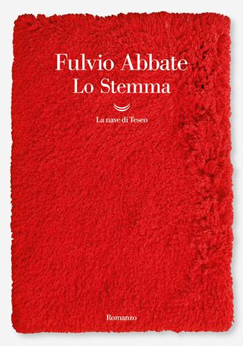 Lo Stemma - Fulvio Abbate - Libro La nave di Teseo 2023, Oceani | Libraccio.it