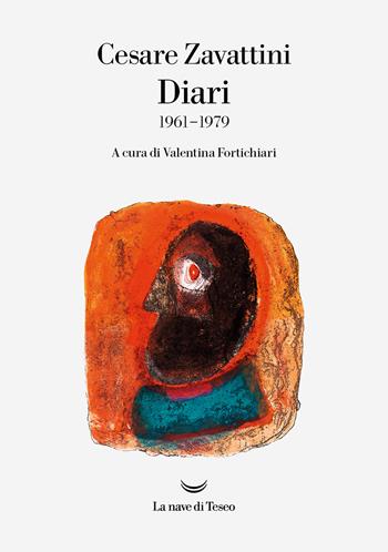 Diari. Vol. 2: (1961-1979) - Cesare Zavattini - Libro La nave di Teseo 2023, Oceani | Libraccio.it