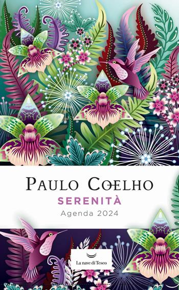 Serenità. Agenda 2024 - Paulo Coelho - Libro La nave di Teseo 2023, Le onde | Libraccio.it