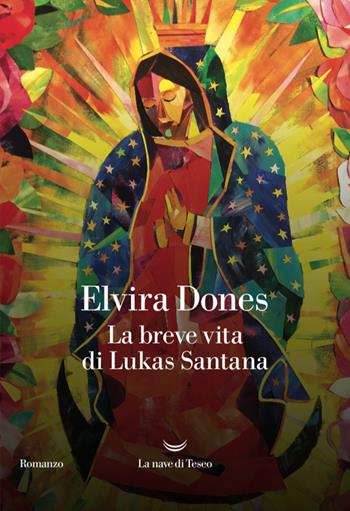 La breve vita di Lukas Santana - Elvira Dones - Libro La nave di Teseo 2023, Oceani | Libraccio.it