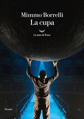 La cupa - Mimmo Borrelli - Libro La nave di Teseo 2023, Oceani | Libraccio.it