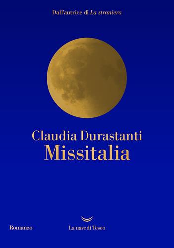 Missitalia - Claudia Durastanti - Libro La nave di Teseo 2024, Oceani | Libraccio.it